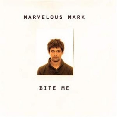 Marvelous Mark Bite Me (Vinyl)