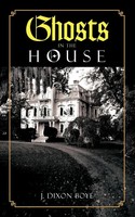 J. Dixon Boye | Ghosts In The House | Taschenbuch | Englisch (2011)