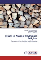 Issues In African Traditional Religion Themes In African Religion And Philosophy