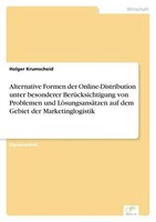 Alternative Formen Der Online-Distribution Unter Besonderer BerüCksichtigung Von
