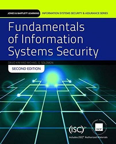 FUNDAMENTALS OF INFORMATION SYSTEMS SECURITY (INFORMATION By David Kim ...