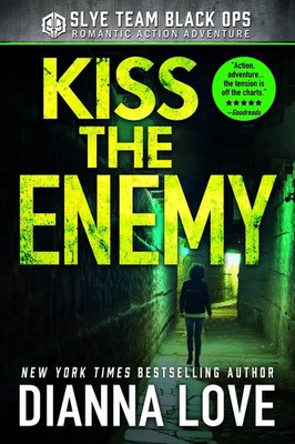 Kiss The Enemy Dianna Love Taschenbuch Kartoniert / Broschiert Englisch 2013