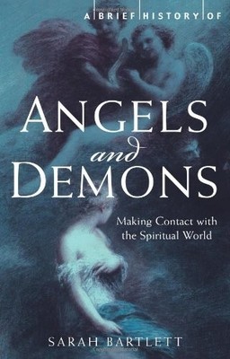 A Brief History of Angels and Demons by Sarah Bartlett (PAPERBACK 2011) NEW