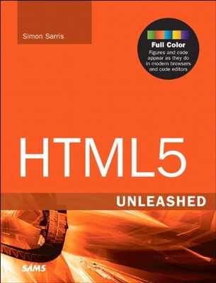 HTML5 Unleashed By Simon Sarris
