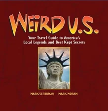 Weird US: Your Travel Guide to Americas Local Legends and Best - ACCEPTABLE