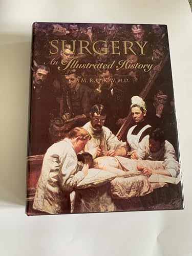 Surgery: An Illustrated History - Hardcover, by Rutkow Ira M. - Good b