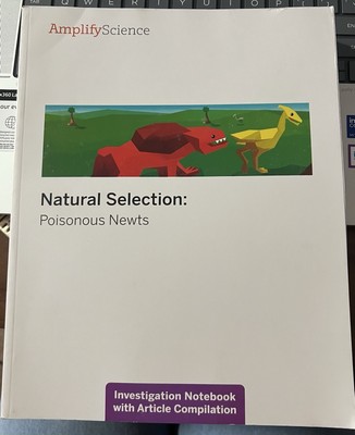 Amplify Science Natural Selection Poisonous Newts Investigation Notebook 