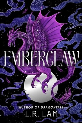Emberclaw Dragon Series by L.R. Lam 2025 Hardcover