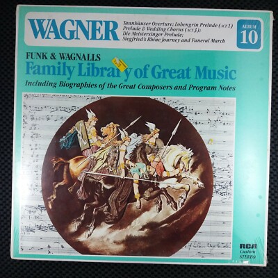 Family Library of Great Music - Wagner (Funk & Wagnalls FW 610) Album 10