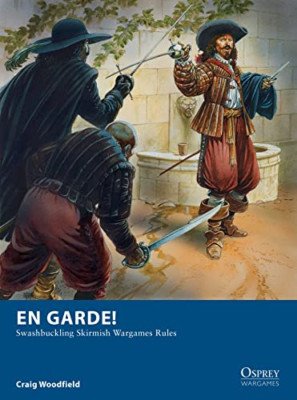 En Garde!: Swashbuckling Skirmish Wargames Rules (Ospre - Paperback NEW Craig Wo