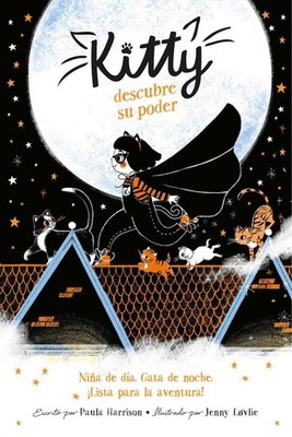 Kitty descubre su poder / Kitty and the Moonlight Rescue by Paula Harrison (Span
