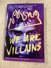 We Are Villians By Kacen  Callender (ARC Book) 3/25 New Uncorrected Proof