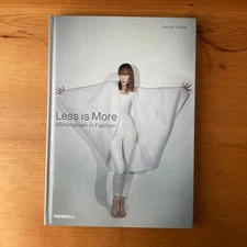 Harriet Walke Less Is More: Minimalism in Fashion 2011 Good Condition Book