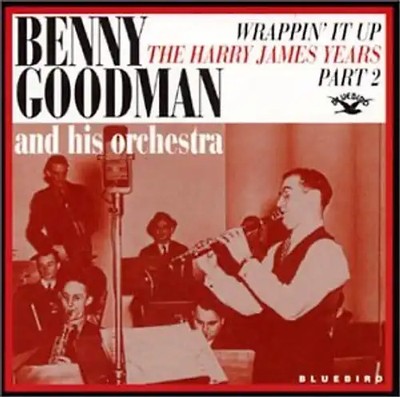 Benny Goodman - Harry James Years,Part II ZUSTAND SEHR GUT