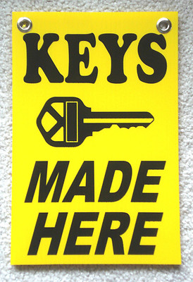 KEYS MADE HERE Coroplast SIGN with grommets 8'' X 12''