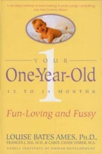 Your One-Year-Old: The Fun-Loving, Fussy 12-To 24-Month-Old - VERY GOOD
