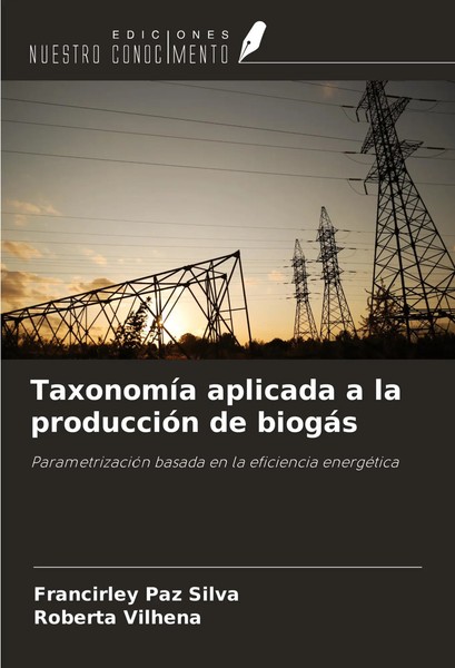 Francirley Paz Silva (U. A.) | TaxonomíA Aplicada A La ProduccióN De BiogáS-image