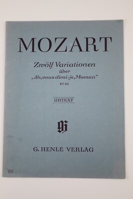 Mozart Zwölf Variationen über ''Ah,vous dirai-je,Maman'' G. Henle Verlag