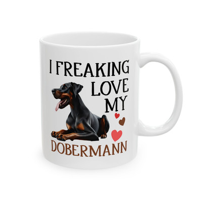 Doberman Pinscher Dog Coffee Mug I Freaking Love My Dobermann Gift
