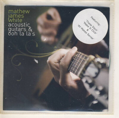 Matthew James White - Acoustic guitars & Ooh la la's -- CD / Promo