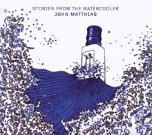 Stories from the Watercoo von John Matthias | CD | Zustand neu