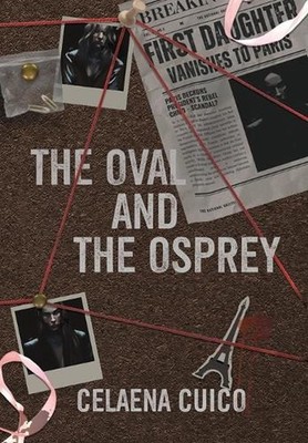 The Oval and The Osprey by Celaena Cuico Hardcover Book