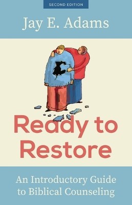 Jay E. Adams Ready to Restore, New Edition (Taschenbuch)