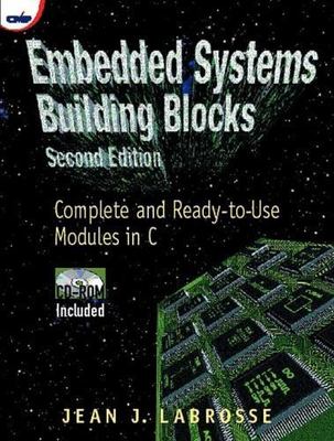 Embedded Systems Building Blocks [With] by Labrosse, Jean