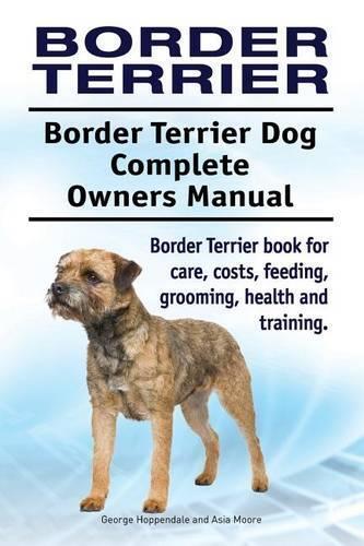 George Hoppenda Border Terrier. Border Terrier Dog Complete Owners M (Tascabile)