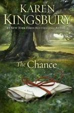 The Chance: A Novel - Hardcover By Kingsbury, Karen - GOOD