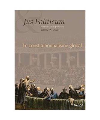 Jus politicum - Volume IX Le constitutionnalisme global, Institut Michel Villey