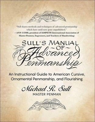 Sull's Manual of Advanced Penmanship: An Instructional Guide to American Cursive