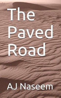 The Paved Road by Aj Naseem (English) Paperback Book
