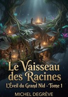 Michel DegrèVe | Le Vaisseau Des Racines | Taschenbuch | FranzöSisch (2026)