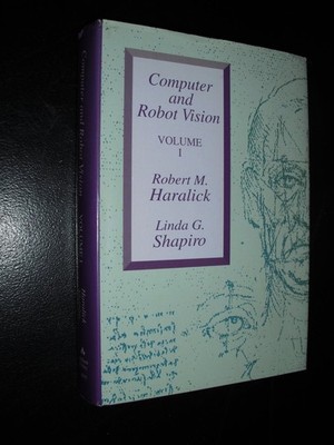 Computer and Robot Vision: v.1,Haralick, R. M. R. M. Haralick, L