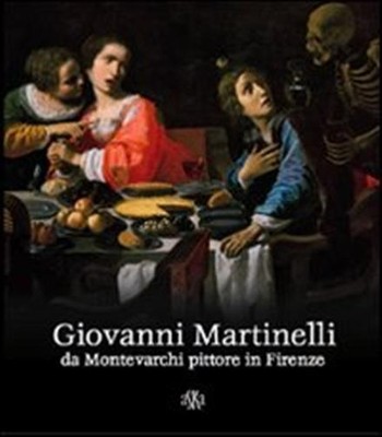 Giovanni Martinelli aus Montevarchi Maler in Florenz. Ediz. illustriert - ...