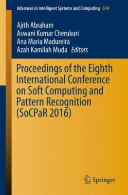 Proceedings of the Eighth International Conference on Soft Computing and Patt...