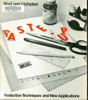 Paste-Up: Production Techniques and New Applications - Paperback - ACCEPTABLE