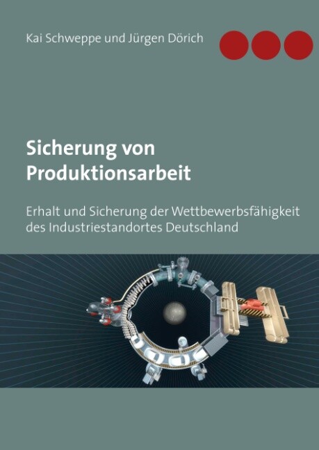 Thumbnail - Jürgen Dörich; Kai Schweppe / Sicherung Von Produktionsarbeit