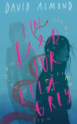 Ein Lied für Ella Grey | David Almond | Taschenbuch | 218 S. | Deutsch | 2024