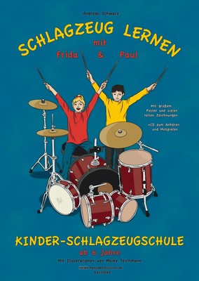 Schlagzeug lernen mit Frida & Paul Kinderschlagzeugschule ab 6 Jahre, Mit CD