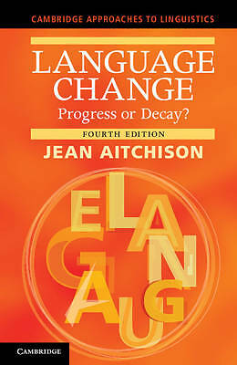 Language Change Progress or Decay? Aitchison Hardback 9781107023628 4e