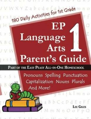 EP Language Arts 1 Parents Guide: Part of the Easy Peasy All-in-One Home - GOOD