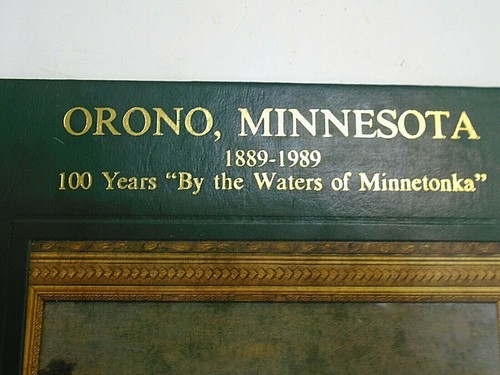 Orono, Minnesota 1889 - 1989 100 Years "By the Waters of Minnetonka" - Foto 4 di 6