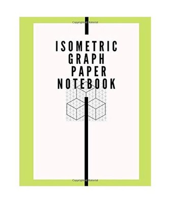 Isometric Graph Paper Notebook: Engineering Drawing Pads Journal With Grid 1/4 I