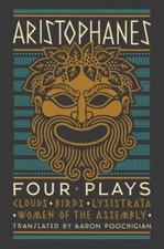 Aristophanes: Four Plays: Clouds, Birds, Lysi...