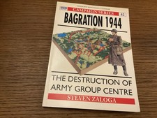 Osprey Campaign Series 42 Bagration 1944 The Destruction of Army Group Centre