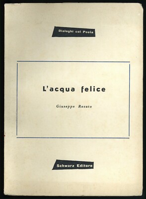 Buch L'ACQUA FELICE Giuseppe Rosato Schwarz Verlag 1957 Exemplar Nummer 37