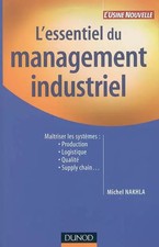 L'essentiel du management industriel, Michel Nakhla