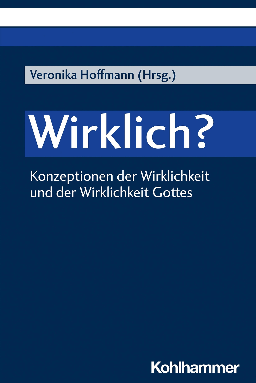Thumbnail - Wirklich? Konzeptionen Der Wirklichkeit Und Der Wirklichkeit Gottes